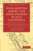 Four Months Among the Gold-Finders in Alta California