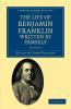 The Life of Benjamin Franklin Written by Himself