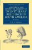 A Historical and Descriptive Narrative of Twenty Years' Residence in South America