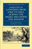 Narrative of a Journey from Lima to Para Across the Andes and Down the Amazon