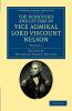 The Dispatches and Letters of Vice Admiral Lord Viscount Nelson - Volume 1