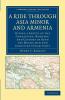 A Ride Through Asia Minor and Armenia