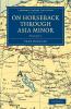 On Horseback Through Asia Minor