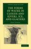 The Forms of Water in Clouds and Rivers Ice and             Glaciers