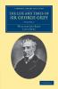 The Life and Times of Sir George Grey K.C.B.