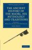 The Ancient History of the Maori his Mythology and Traditions -             Volume 1