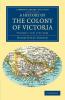 A History of the Colony of Victoria