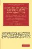 A System of Logic Ratiocinative and Inductive - Volume 2