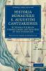 Historia Monasterii S. Augustini Cantuariensis by Thomas of Elmham Formerly Monk and Treasurer of That Foundation