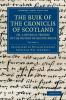 The Buik of the Croniclis of Scotland; Or a Metrical Version of the History of Hector Boece - Volume 2
