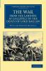 The War from the Landing at Gallipoli to the Death of Lord Raglan