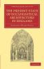The Present State of Ecclesiastical Architecture in England