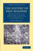 The History of Free Masonry Drawn from Authentic Sources of Information