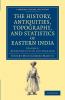 The History Antiquities Topography and Statistics of Eastern India - Volume 1