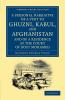 A Personal Narrative of a Visit to Ghuzni Kabul and Afghanistan and of a Residence at the Court of Dost Mohamed