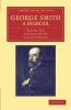 George Smith a Memoir
