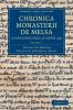 Chronica Monasterii de Melsa a Fundatione Usque Ad Annum 1396 - Volume 1