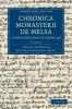 Chronica Monasterii de Melsa a Fundatione Usque Ad Annum 1396 - Volume 3