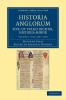 Historia Anglorum Sive UT Vulgo Dicitur Historia Minor - Volume 1