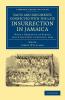 Facts and Documents Connected with the Late Insurrection in Jamaica