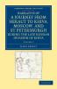 Narrative of a Journey from Heraut to Khiva Moscow and St Petersburgh During the Late Russian Invasion of Khiva