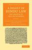 A Digest of Hindu Law on Contracts and Successions