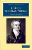 Life of Thomas Young M.D. F.R.S. Etc.