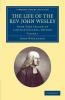 The Life of the REV. John Wesley M.A.