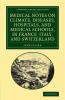 Medical Notes on Climate Diseases Hospitals and Medical Schools in France Italy and Switzerland