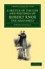 A Sketch of the Life and Writings of Robert Knox the Anatomist