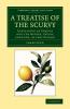 A Treatise of the Scurvy in Three Parts