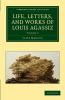 Life Letters and Works of Louis Agassiz - Volume             2
