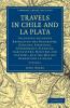 Travels in Chile and La Plata - Volume 1