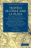 Travels in Chile and La Plata - Volume 2