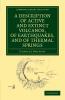 A Description of Active and Extinct Volcanos of Earthquakes and of Thermal Springs