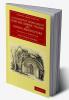 A Glossary of Terms Used in Grecian Roman Italian and Gothic Architecture