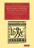 The Life and Typography of William Caxton England's First Printer