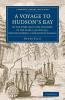 A   Voyage to Hudson's-Bay by the Dobbs Galleyand Californiain the Years 1746 and 1747 for Discovering a North West Passage