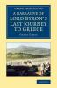A Narrative of Lord Byron's Last Journey to Greece
