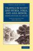 Travels in Egypt and Nubia Syria and Asia Minor during the years             1817 and 1818