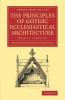 Companion to the Principles of Gothic Ecclesiastical Architecture -             Volume 3