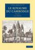 Le Royaume du Cambodge - Volume 2