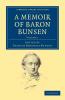 A Memoir of Baron Bunsen - Volume 1