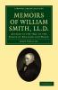 Memoirs of William Smith LL.D. Author of the 'Map of the Strata of England and Wales'