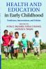 Health and Education in Early Childhood