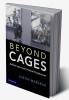 Beyond Cages