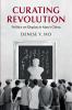 Curating Revolution