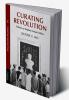 Curating Revolution