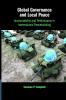 Global Governance and Local Peace