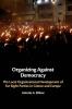 Organizing Against Democracy
